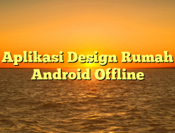 Aplikasi Design Rumah Android Offline