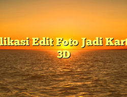 Aplikasi Edit Foto Jadi Kartun 3D