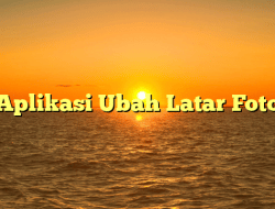 Aplikasi Ubah Latar Foto