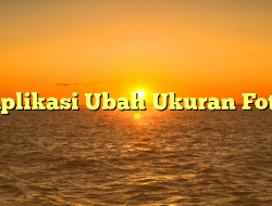 Aplikasi Ubah Ukuran Foto