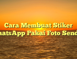 Cara Membuat Stiker WhatsApp Pakai Foto Sendiri