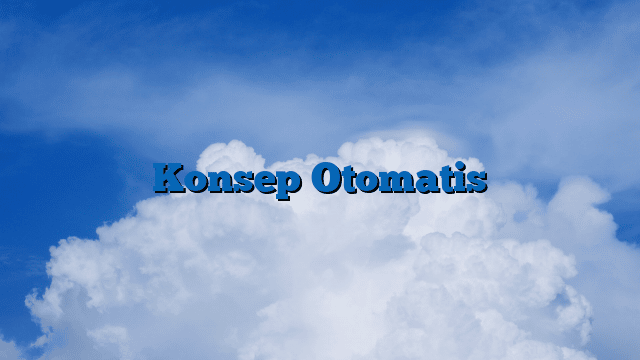 Konsep Otomatis